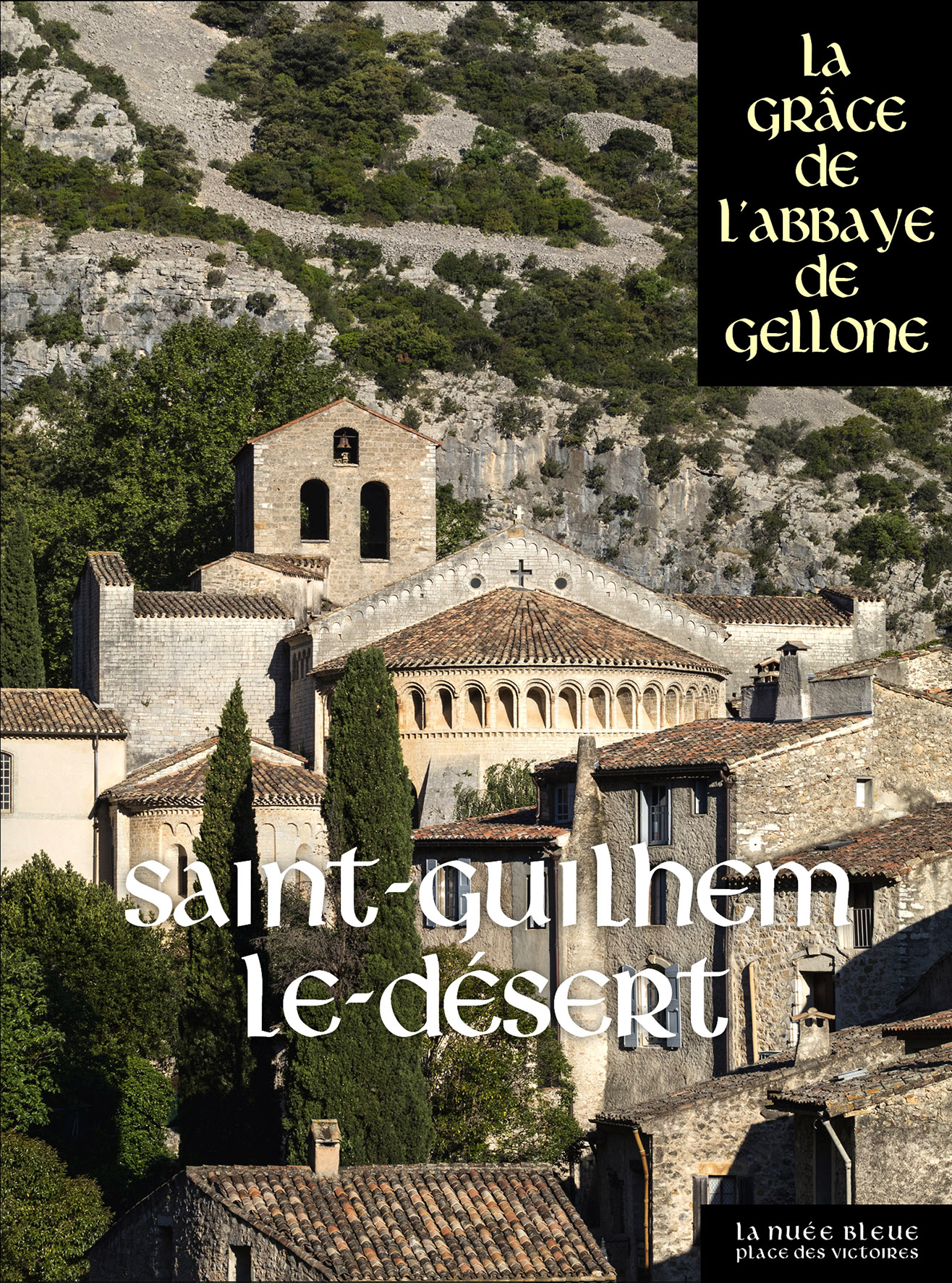 La Grâce de l’abbaye de Gellone SaintGuilhemleDésert Médiathèques