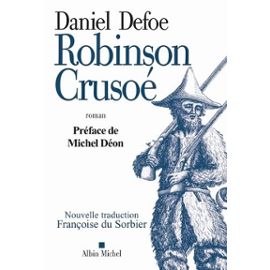 Daniel Defoe – Robinson Crusoé  En 1659, Robinson Crusoé se joint à une expédition, mais à la suite d'une tempête il est naufragé sur une île à l'embouchure de l'Orénoque en Amérique du Sud