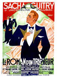 Le Roman d’un tricheur de Sacha Guitry, France, 1936, 1h18 | 